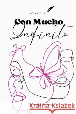Con mucho infinito Ima I. R?o Brenda Teresa Padilla 9781956753486 Con Pluma Papel LLC