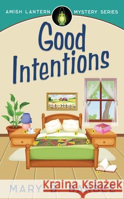 Good Intentions Mary B. Barbee 9781956756067 Mystic Valley Press