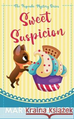 Sweet Suspicion Mary B. Barbee 9781956756364 Mystic Valley Press