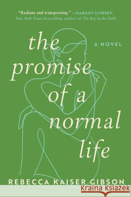 The Promise of a Normal Life Gibson, Rebecca Kaiser 9781956763331