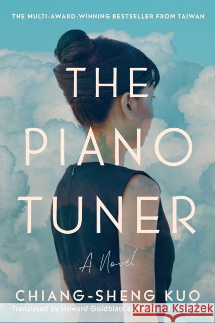 The Piano Tuner: A Novel Chiang-Sheng Kuo 9781956763416 Skyhorse Publishing