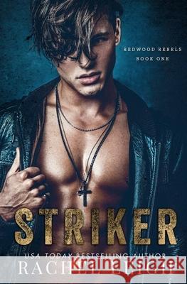 Striker: A Dark Bully Romance Rachel Leigh 9781956764000 Rachel Leigh Romance LLC