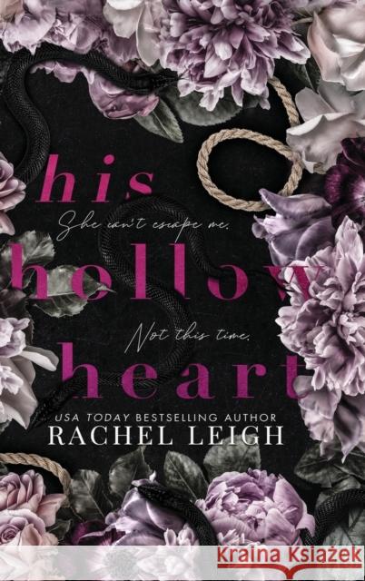 His Hollow Heart Rachel Leigh 9781956764048 Rachel Leigh Romance LLC