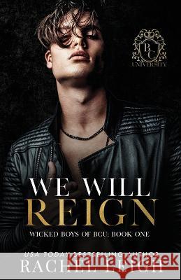 We Will Reign Rachel Leigh   9781956764239 Rachel Leigh Romance LLC