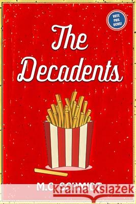 The Decadents M. C. Schmidt 9781956769043 Library Tales Publishing
