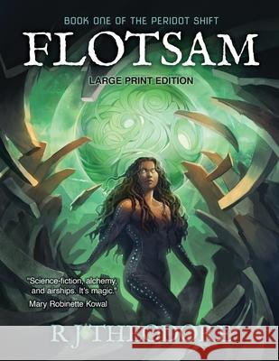 Flotsam: Book One of the Peridot Shift, Large Print R. J. Theodore 9781956771060 R J Theodore