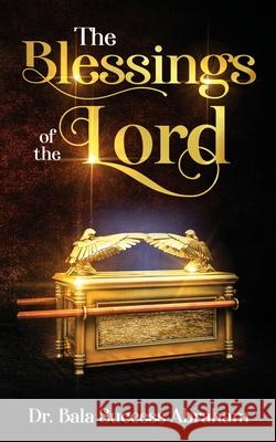 The Blessings of the Lord Bala Success Abraham 9781956775006 Rejoice Essential Publishing