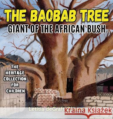 The Baobab Tree: Giant of the African Bush Letitia Degraft Okyere   9781956776072 Lion