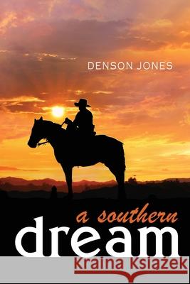 A Southern Dream Denson Jones 9781956780987 Readersmagnet LLC