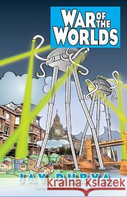 War of the Worlds Jay Dubya 9781956785456 Bookstand Publishing