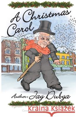 A Christmas Carol Jay Dubya 9781956785692 Bookstand Publishing