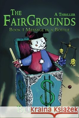 The FairGrounds: Message in a Bottle Book 1 of 2 Blake Alb 9781956788600 World Castle Publishing, LLC