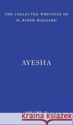 Ayesha: The Return of She H. Rider Haggard 9781956796025