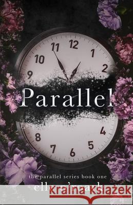 Parallel Elle O'Roark Elizabeth O'Roark 9781956800005