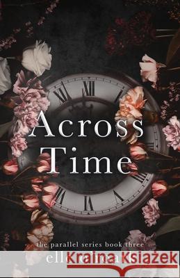 Across Time Elizabeth O'Roark 9781956800029