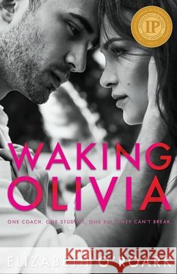 Waking Olivia Elizabeth O'Roark 9781956800142