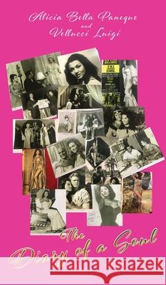 The Diary of a Soul Alicia Bella Paneque Vellucci Luigi 9781956803181