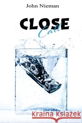 Close Call John Nieman 9781956803396 Goldtouch Press, LLC