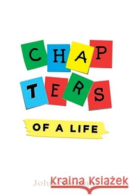 Chapters Of A Life John Nieman 9781956803419 Goldtouch Press, LLC