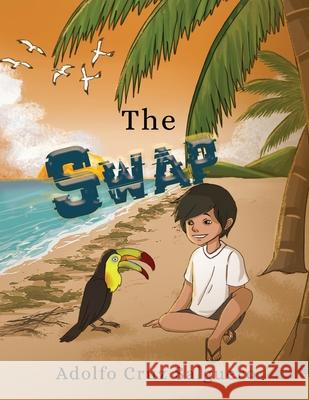 The Swap Adolfo Cruz Salguero 9781956803686