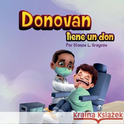 Donovan tiene un don Dionne L Grayson 9781956807042 Publishing by Design!