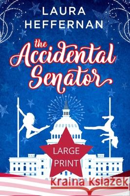 The Accidental Senator Laura Heffernan 9781956819083 Empress Books