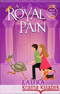 A Royal Pain Laura Heffernan 9781956819199