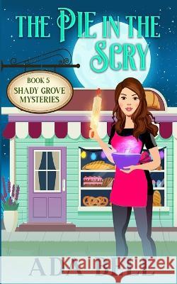 The Pie in the Scry Ada Bell 9781956819205 Empress Books