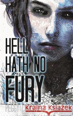 Hell Hath No Fury: 2nd Edition Peggy Christie 9781956824346