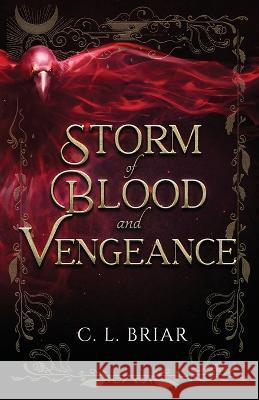 Storm of Blood and Vengeance: Book two of the Storm of Chaos and Shadows series C L Briar 9781956829044 C.L. Briar