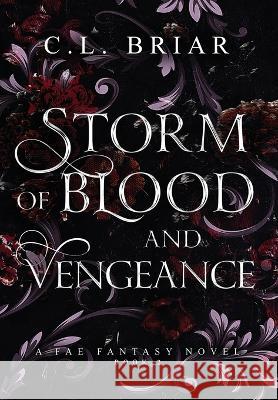 Storm of Blood and Vengeance C L Briar 9781956829051 C.L. Briar