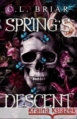 Spring's Descent: A Sinful Seasons Novel C. L. Briar 9781956829211 C.L. Briar