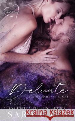 Delicate Sara Cate 9781956830002 Sara Cate Books LLC