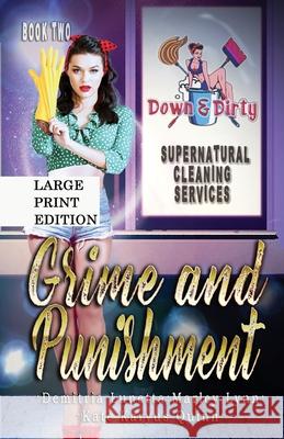 Grime and Punishment: A Paranormal Mystery with a Slow Burn Romance Large Print Version Lunetta, Demitria 9781956839050 Little Fish Publishing