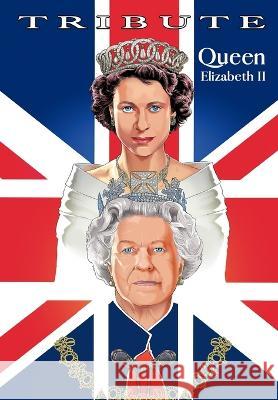 Tribute: Queen Elizabeth II Michael Frziell Pablo Martinena John Blundell 9781956841145 Tidalwave Productions