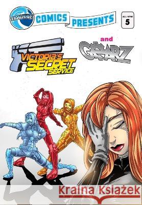 TidalWave Comics Presents #5: Victoria's Secret Service and Gearz Dan Rafter K Michael Mayne  9781956841411