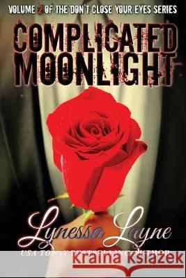 Complicated Moonlight Lynessa Layne 9781956848298 Lynessa Layne Literature