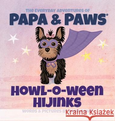 Howl-O-Ween Hijinks Papa Paws Papa Paws  9781956850147 Happyland Press