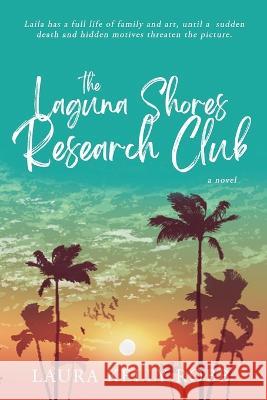 The Laguna Shores Research Club Laura Kelly Robb 9781956851311 Touchpoint Press