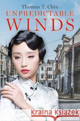 Unpredictable Winds Thomas T Chin 9781956851335 Touchpoint Press