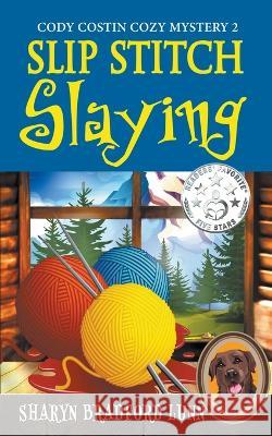 Slip Stitch Slaying Sharyn Bradford Lunn   9781956856385 Thewordverve