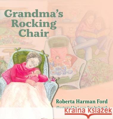 Grandma's Rocking Chair Roberta Harman Ford Laura Funderburgh 9781956862188 Milne Library
