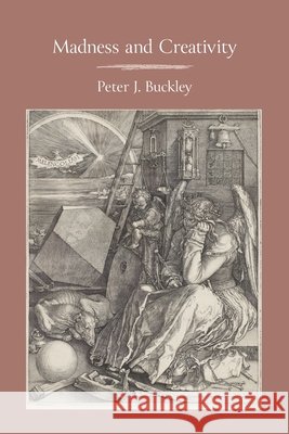 Madness and Creativity Peter J. J. Buckley 9781956864021