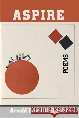 Aspire Poems Arnold David Richards 9781956864991