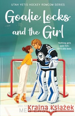Goalie Locks and the Girl Meg Easton 9781956871388