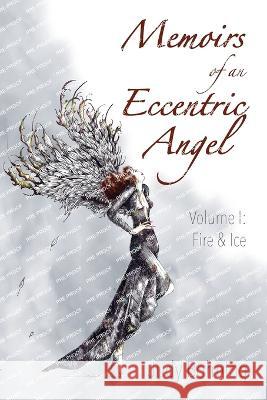 Memoirs of an Eccentric Angel Judy Bohning Elizabeth Ann Atkins 9781956879216
