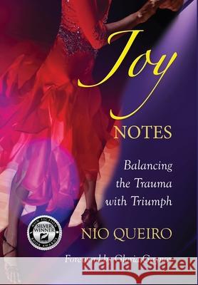 Joy Notes: Balancing the Trauma with Triumph Niobis Queiro Elizabeth Ann Atkins 9781956879513