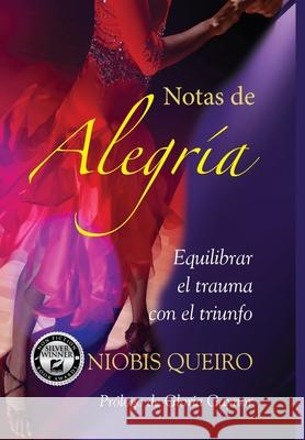 Joy Notes: Balancing the Trauma with Triumph, Spanish language version Niobis Queiro Elizabeth Ann Atkins 9781956879919 Two Sisters Writing and Publishing LLC