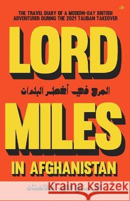 Lord Miles in Afghanistan Miles Routledge 9781956887532 Antelope Hill Publishing