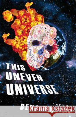 This Uneven Universe Benjamin Gorman 9781956892017